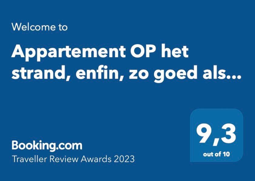 Op Het Strand, Enfin, Zo Goed Als... Apartment